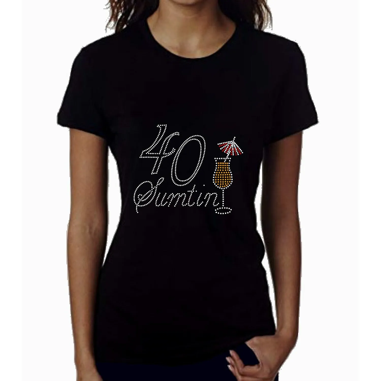 40 Sumtin Rhinestone Birthday T Shirt