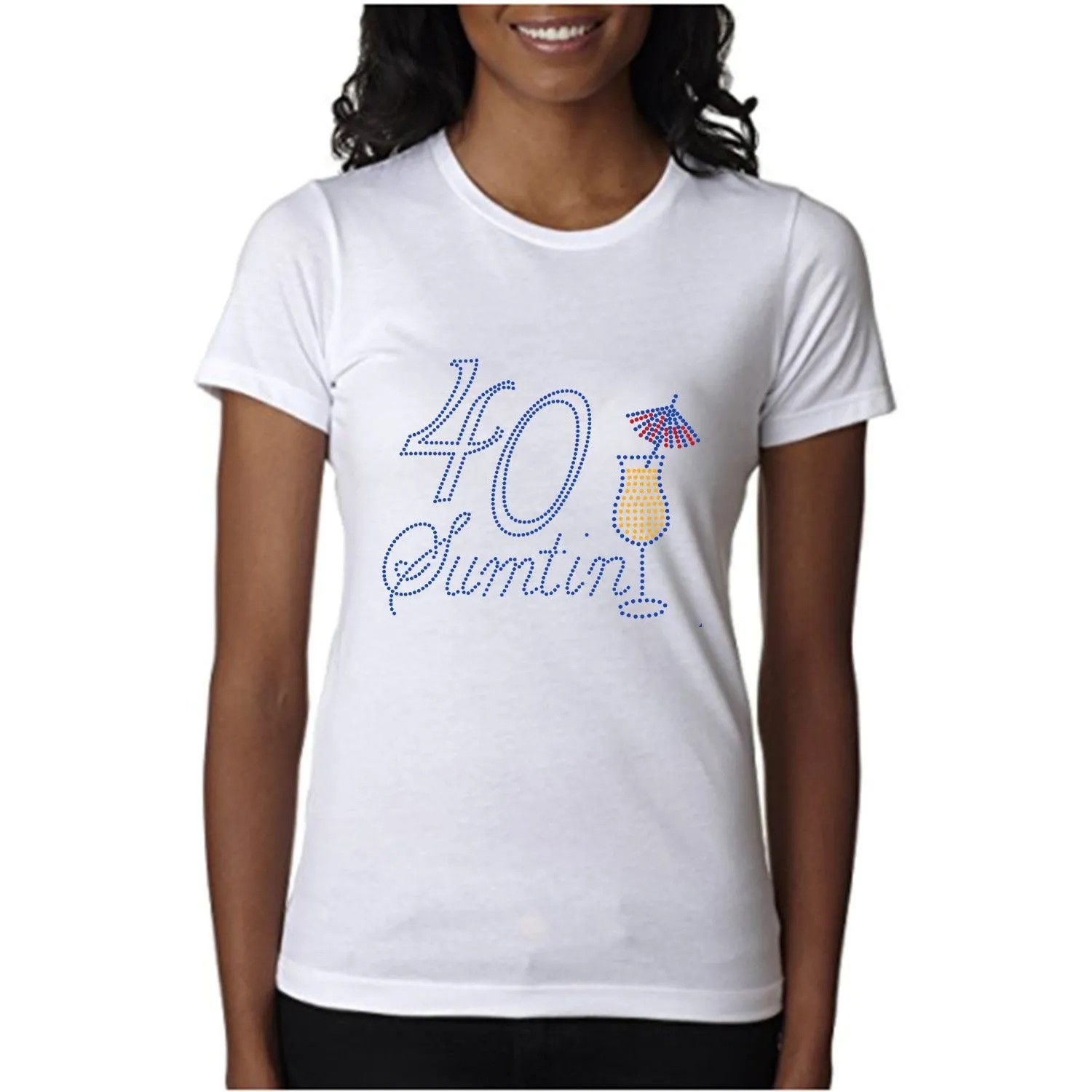 40 Sumtin Rhinestone Birthday T Shirt