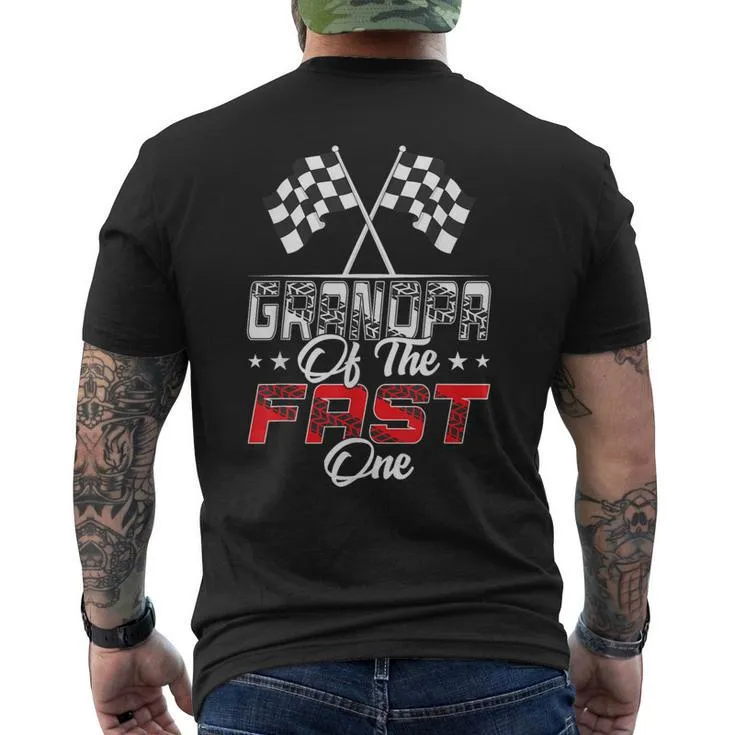 Grandpa Of The Fast One First Birthday Racing Car Family Men's T-shirt Back Print