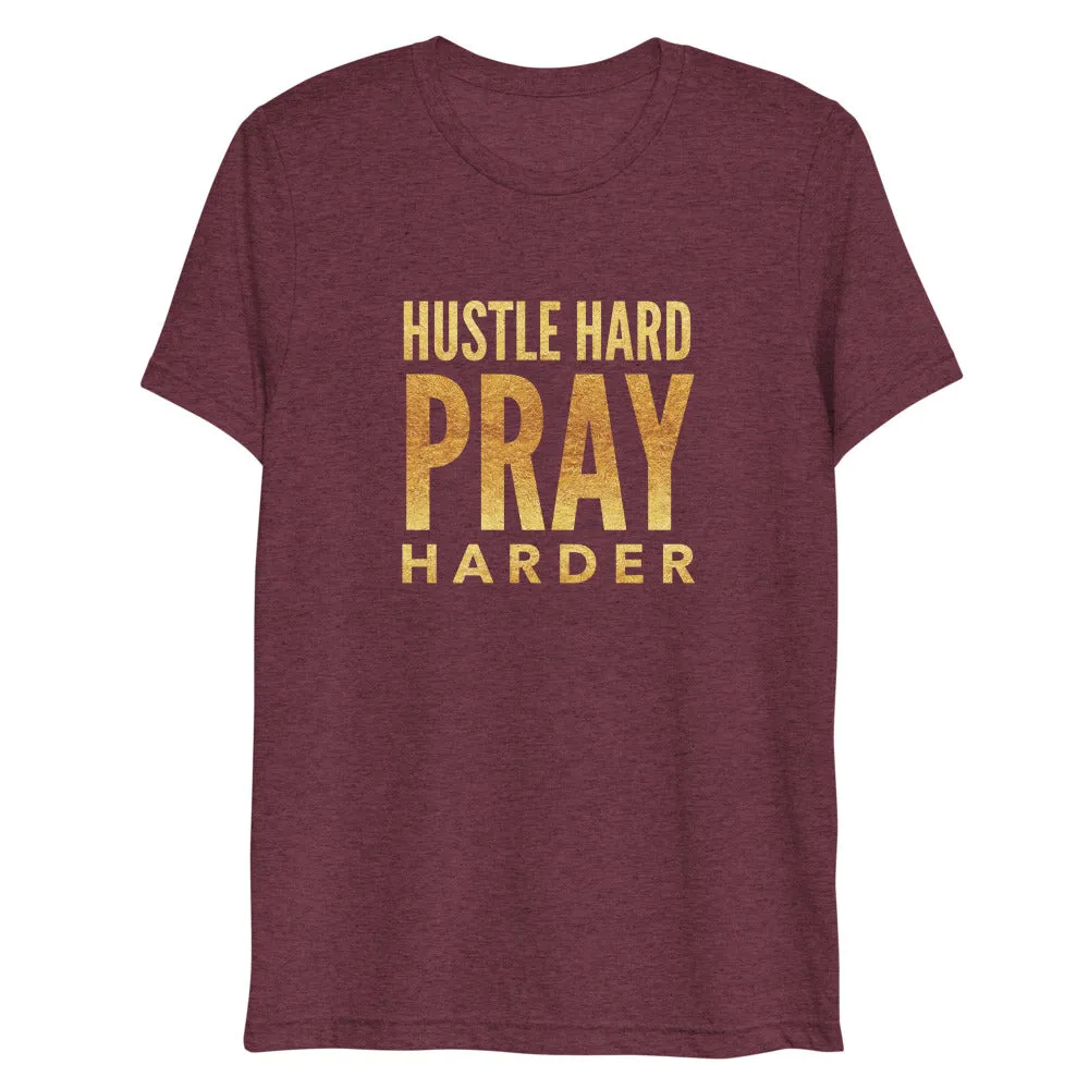 Hustle Hard Pray Harder Short Sleeve Tri-Blend T-Shirt