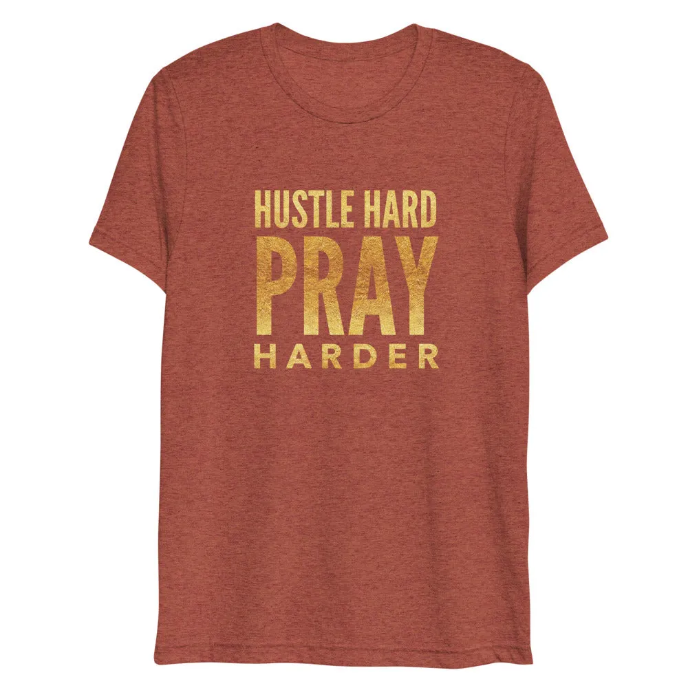 Hustle Hard Pray Harder Short Sleeve Tri-Blend T-Shirt