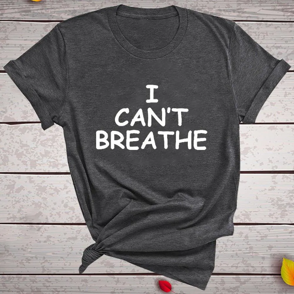 I Can't Breathe Letter Print Short Sleeve T-Shirt