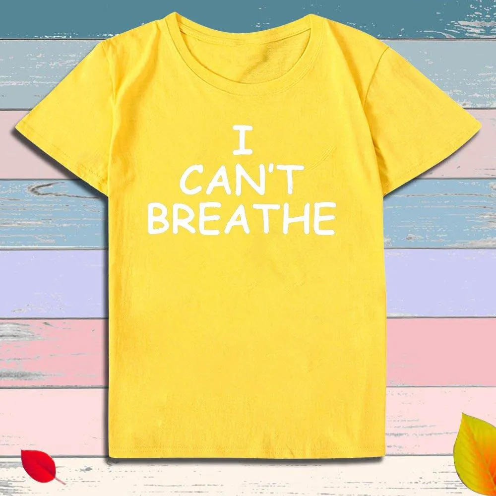 I Can't Breathe Letter Print Short Sleeve T-Shirt