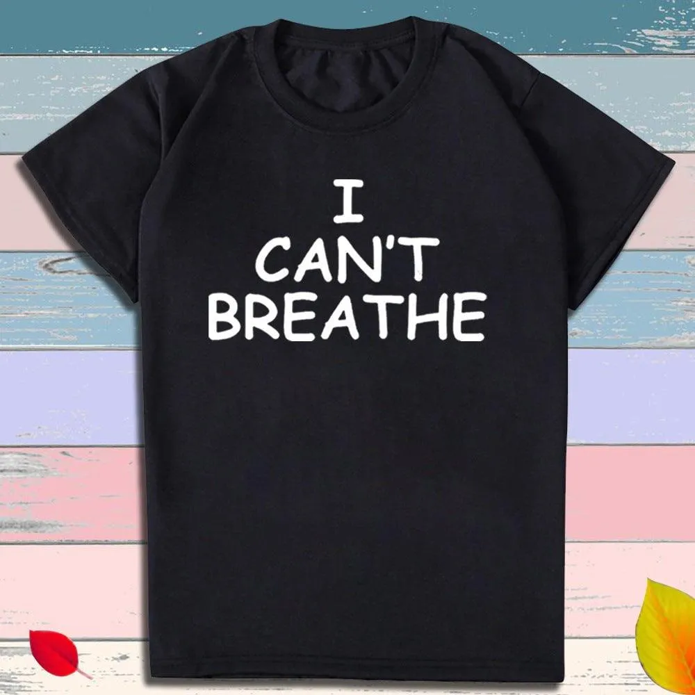 I Can't Breathe Letter Print Short Sleeve T-Shirt