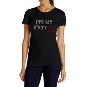 Its My Dirty Thirty Rhinestone Birthday T Shirt